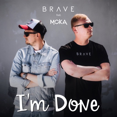 I'm Done (feat. MOKA) - Single