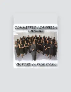 Listen to Committed Acappella Chorus, watch music videos, read bio, see tour dates & more!