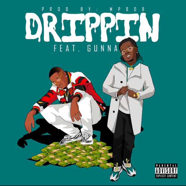 My Drippin (feat. Gunna) - Single - Da Wrapper