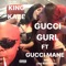 Gucci Gurl (feat. Just Rich Gates) - King Kaze lyrics