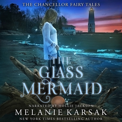 The Glass Mermaid: The Chancellor Fairy Tales, Book 1 (Unabridged) cover