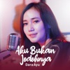 Aku Bukan Jodohnya - Single