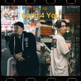 Good 4 You feat. DABOYWAY SKY-HI