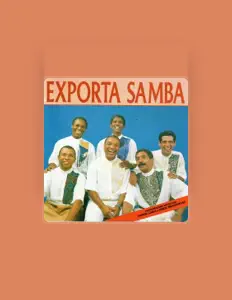 Listen to Exporta Samba, watch music videos, read bio, see tour dates & more!
