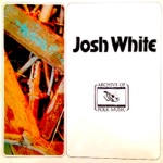 Josh White - Nobody Knows You When Your Down and Out
