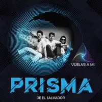 Vuelve a mi — Prisma de El Salvador