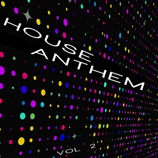 House Anthems, Vol. 2