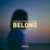 Astrality - Belong (feat. soleil & Kleeve)