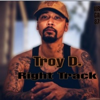 Right Track - Single - Troy D.