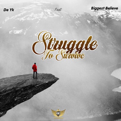Struggle To Survive (feat. Biggest Believe) - Single