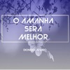 O Amanhã Será Melhor - Single