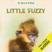 Little Fuzzy (Unabridged) - H. Beam Piper