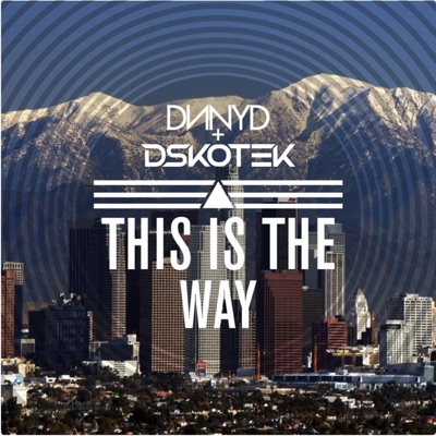 This Is the Way (feat. DNNYD) - Single