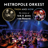 Then and Now (The Artistry of Ack & Jerry van Rooyen 1975-2020) - Metropole Orkest & Ack van Rooyen