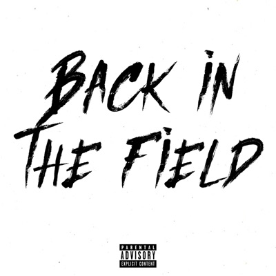 Back in the Field (feat. Saviest & Squeezy) - Single