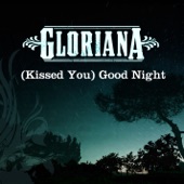 Gloriana - (Kissed You) Good Night