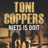 Niets is ooit - Toni Coppers