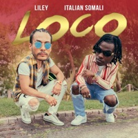 Loco (feat. Italian Somali) - Single - Liley