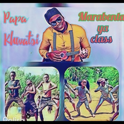 Song - Marabenta ya Class - Papa Khwatsi
