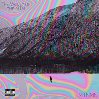 The Valley of the MTN - Mtnmn
