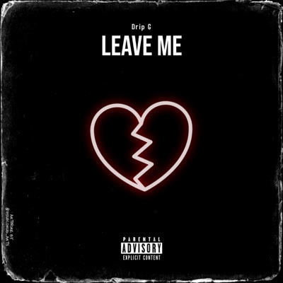 Leave Me - Single