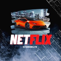 Netflix - Single - Dj Unic Beats