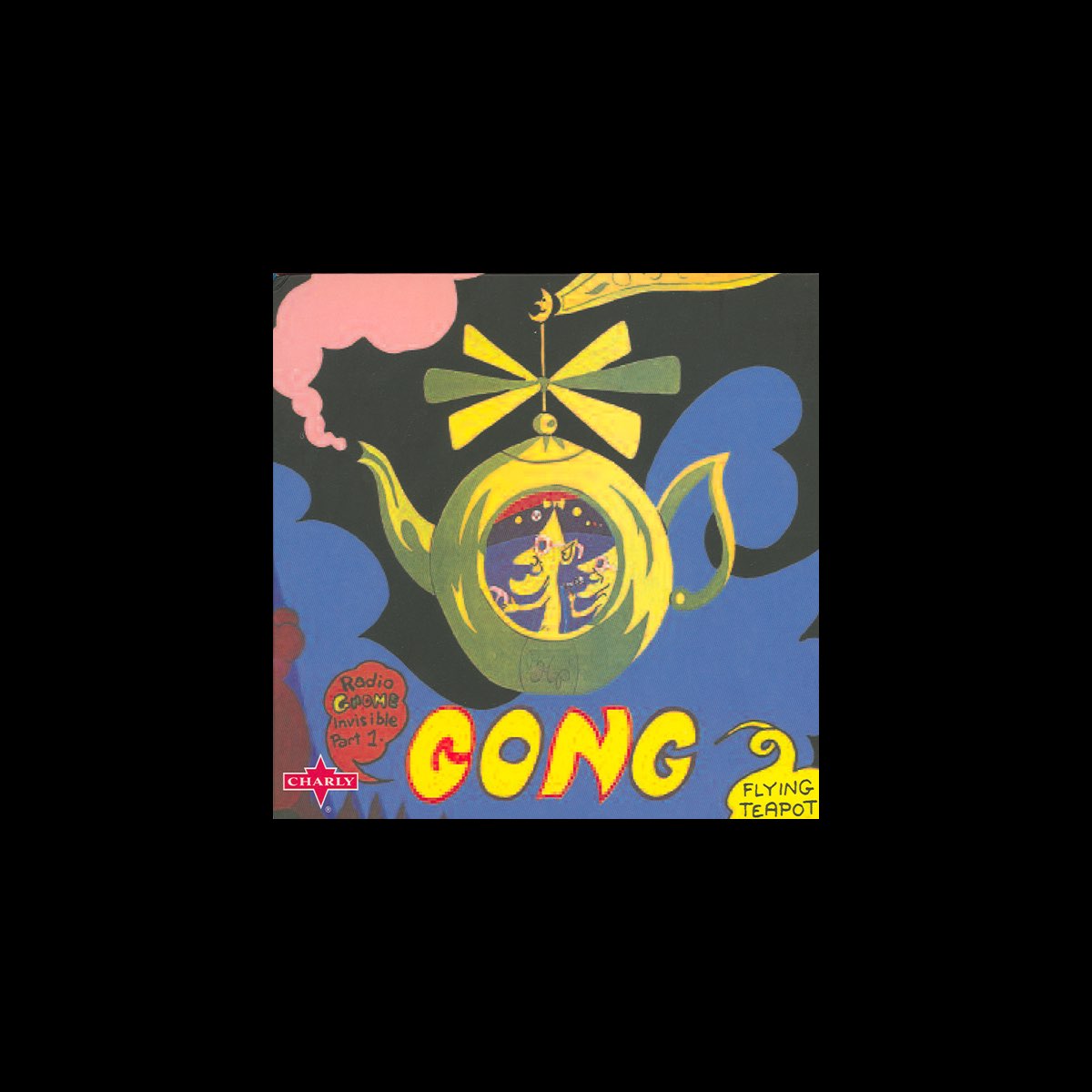 Flying Teapot - Radio Gnome Invisible, Pt. 1 - Album by Gong - Apple Music