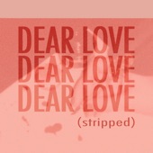 Dear Love (Stripped) artwork