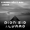 O Mundo Não É Meu Lugar - Single