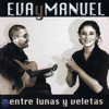 Ay! Barquero (Fandangos) - Eva y Manuel