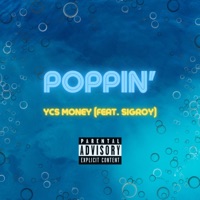 Poppin' (feat. Sig Roy) - Single - YCS Money