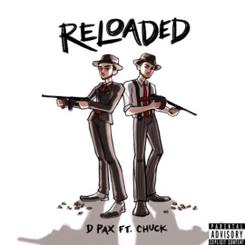 Reloaded (feat. Chuck) D Pax