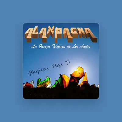 Listen to Alaxpacha, watch music videos, read bio, see tour dates & more!