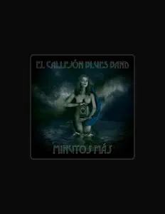 聆聽 El Callejon Blues Band、觀看音樂影片、閱讀小傳、查看巡演日期等！