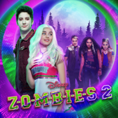 ZOMBIES 2 (Original TV Movie Soundtrack) - Milo Manheim, Meg Donnelly & Baby Ariel