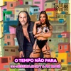 O Tempo Não Para - Single