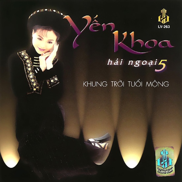 Khung Trời Tuổi Mộng (Yến Khoa Hải Ngoại 5)