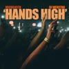 Hands High (feat. DJ Webstar) - Single