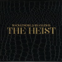 Can't Hold Us (feat. Ray Dalton) - Macklemore & Ryan Lewis, Macklemore & Ryan Lewis