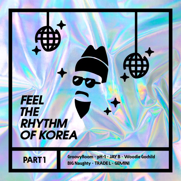 Feel The Rhythm Of Korea, Pt. 1 - EP - H1GHR MUSIC