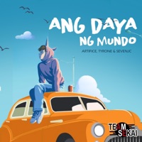 Ang Daya Ng Mundo (feat. SevenJC, Tyrone & Artifice) - Single - Team Sekai