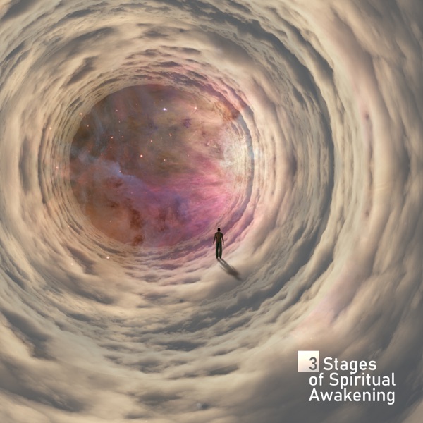 3 Stages of Spiritual Awakening: Spiritual Insight, Choosing the Path, Seeing the Truth