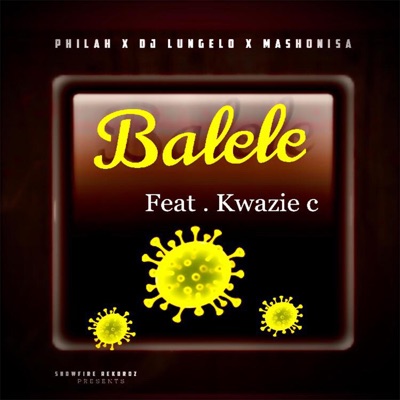Balele (feat. Kwazie C & Mashonisa) - Single