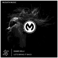 Lets Bring It Back - Single - Dawe Velli