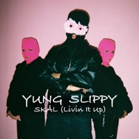 Skål (Livin It Up) - Single - Yung Slippy