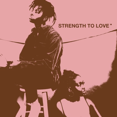 Strength To Love (feat. Brianna Knight & Cam the Artisan) - Single