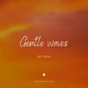 Gentle Waves