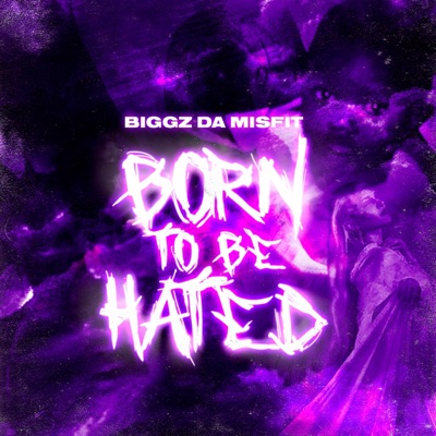 Born To Be Hated