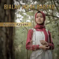 Bialah Indak Babako — Sazqia Rayani