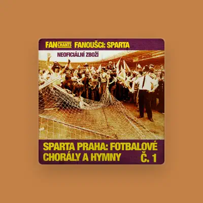 Listen to FanChants - Fanoušci: Sparta, watch music videos, read bio, see tour dates & more!